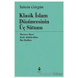 Klasik İslam Düşüncesinin Üç Sütunu - Hasan-ı Basri - Tire Kitap