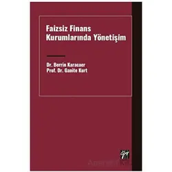 Faizsiz Finans Kurumlarında Yönetişim - Berrin Karacaer - Gazi Kitabevi
