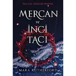 Mercan ve İnci Tacı - Mara Rutherford - Martı Yayınları