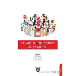Yabancı Dil Öğretiminde Dil ve Kültür - Kolektif - Dorlion Yayınları