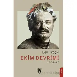 Ekim Devrimi Üzerine - Lev Troçki - Dorlion Yayınları