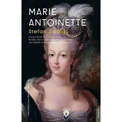 Marie Antoinette - Stefan Zweig - Dorlion Yayınları