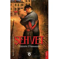 Şehvet - Gabriele DAnnunzio - Dorlion Yayınları