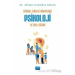 Fiziksel Engelli Bireylerde Psikoloji ve Özel Eğitim
