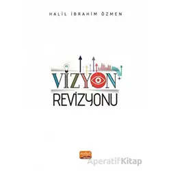 Vizyon Revizyonu - Halil İbrahim Özmen - Nobel Bilimsel Eserler
