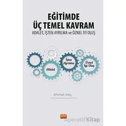 Eğitimde Üç Temel Kavram: Adalet, İşten Ayrılma ve Öznel İyi Oluş