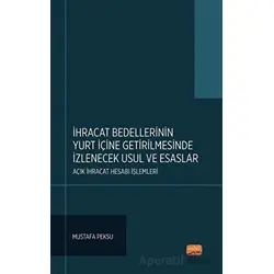 ihracat Bedellerinin Yurt İçine Getirilmesinde İzlenecek Usul ve Esaslar: Açık İhracat Hesabı İşleml
