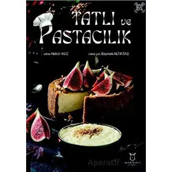 Tatlı ve Pastacılık - Hakan Koç - Akademisyen Kitabevi