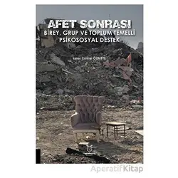 Afet Sonrası Birey, Grup ve Toplum Temelli Psikososyal Destek - Emine Özmete - Akademisyen Kitabevi