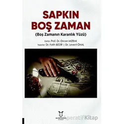 Sapkın Boş Zaman - Fatih Bedir - Akademisyen Kitabevi