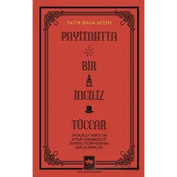 Payitahtta Bir İngiliz Tüccar - Fatih Baha Aydın - Ötüken Neşriyat