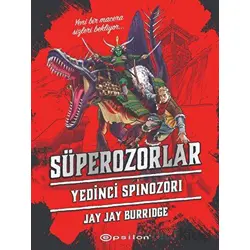 Süperozorlar 5 - Yedinci Spinozori - Jay Jay Burridge - Epsilon Yayınevi