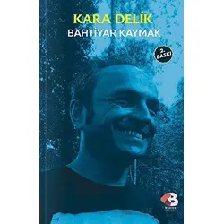 Kara Delik - Bahtiyar Kaymak - Klaros Yayınları