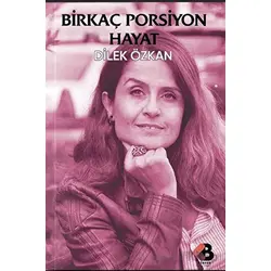Birkaç Porsiyon Hayat - Dilek Özkan - Klaros Yayınları