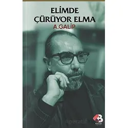 Elimde Çürüyor Elma - A. Galip - Klaros Yayınları