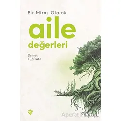 Bir Miras Olarak Aile Değerleri - Demet Tezcan - Türkiye Diyanet Vakfı Yayınları