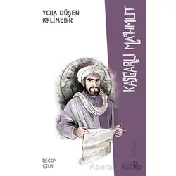 Yola Düşen Kelimeler Kaşgarlı Mahmut - Recep Çelik - Türkiye Diyanet Vakfı Yayınları