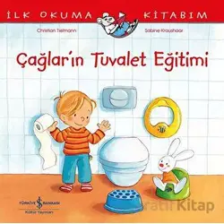 Çağlar’ın Tuvalet Eğitimi – İlk Okuma Kitabım - Christian Tielmann - İş Bankası Kültür Yayınları
