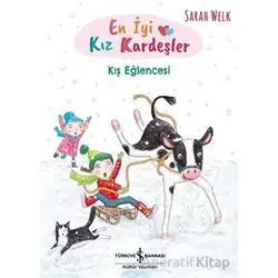 En İyi Kız Kardeşler – Kış Eğlencesi - Sarah Welk - İş Bankası Kültür Yayınları