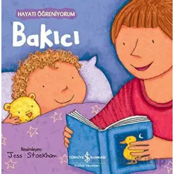 Bakıcı - Hayatı Öğreniyorum - Kolektif - İş Bankası Kültür Yayınları