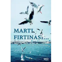 Martı Fırtınası - Özlem Gündoğdu - Gece Kitaplığı
