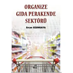 Organize Gıda Perakende Sektörü - Ercan Uzunkaya - Gece Kitaplığı