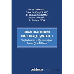Ortaklıklar Hukuku Uygulama Çalışmaları - I - Şengül Al Kılıç - On İki Levha Yayınları