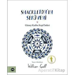 Shackletonın Serüveni - Güney Kutbu Keşif Seferi - William Grill - Vakıfbank Kültür Yayınları