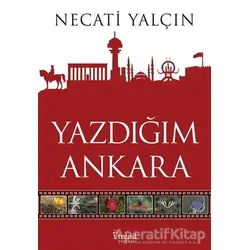 Yazdığım Ankara - Necati Yalçın - Trend Kitap