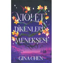 Violet Dikenlerin Menekşesi - Gina Chen - Artemis Yayınları