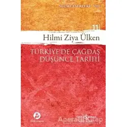 Türkiye’de Çağdaş Düşünce Tarihi - Hilmi Ziya Ülken - İş Bankası Kültür Yayınları