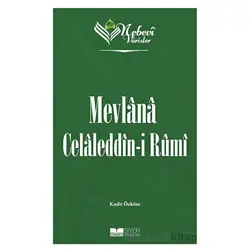 Mevlana Celaleddin-i Rumi - Nebevi Varisler 60 - Kadir Özköse - Siyer Yayınları