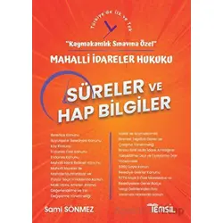 Mahalli İdareler Hukuku Süreler ve Hap Bilgiler - Kaymakamlık Sınavına Özel