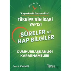Türkiyenin İdari Yapısı Süreler ve Hap Bilgiler - Kaymakamlık Sınavına Özel