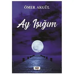 Ay Işığım - Ömer Akgül - Tilki Kitap