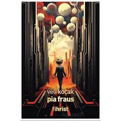 Pia Fraus - Veli Koçak - Fihrist Kitap