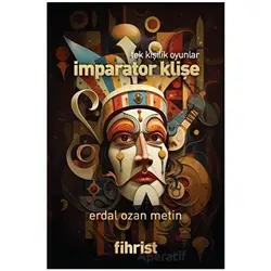 Tek Kişilik Oyunlar - İmparator Klişe - Erdal Ozan Metin - Fihrist Kitap
