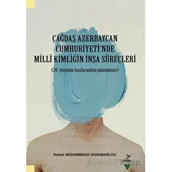 Çağdaş Azerbaycan Cumhuriyetinde Milli Kimliğin İnşa Süreçleri