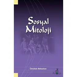 Sosyal Mitoloji - Ömirbek Bekezhan - Grafiker Yayınları