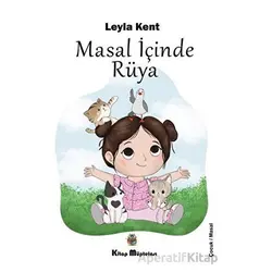 Masal İçinde Rüya - Leyla Kent - Kitap Müptelası Yayınları