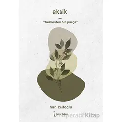 Eksik - Han Zaifoğlu - İkinci Adam Yayınları