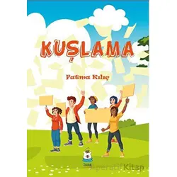 Kuşlama - Fatma Kılıç - Luna Çocuk Yayınları