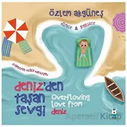 Deniz’den Taşan Sevgi - Özlem Akgüneş - Luna Çocuk Yayınları