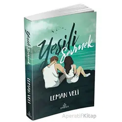 Yeşili Sevmek - Leman Veli - Ephesus Yayınları