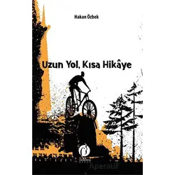 Uzun Yol, Kısa Hikaye - Hakan Özbek - Herdem Kitap