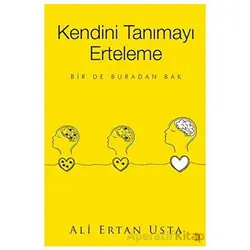 Kendini Tanımayı Erteleme - Ali Ertan Usta - Cinius Yayınları