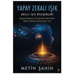 Yapay Zekalı Işık - Metin Şahin - Cinius Yayınları