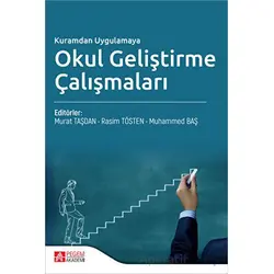 Kuramdan Uygulamaya Okul Geliştirme Çalışmaları - Kolektif - Pegem Akademi Yayıncılık