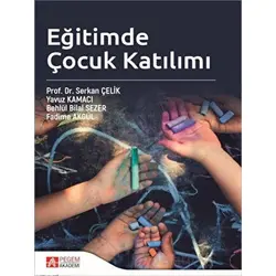 Eğitimde Çocuk Katılımı - Kolektif - Pegem Akademi Yayıncılık