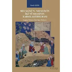 Mecalisü’n–Nefayis’in İki Nüshasının Karşılaştırılması - Hanife Gezer - Paradigma Akademi Yayınları